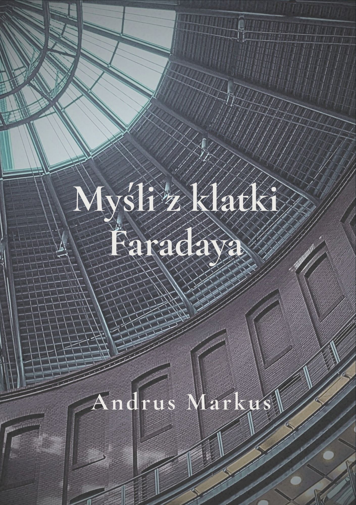 Okładka tomiku wierszy „Myśli z klatki Faradaya" — dostępny w Blue Dog Cafe i sklepie internetowym